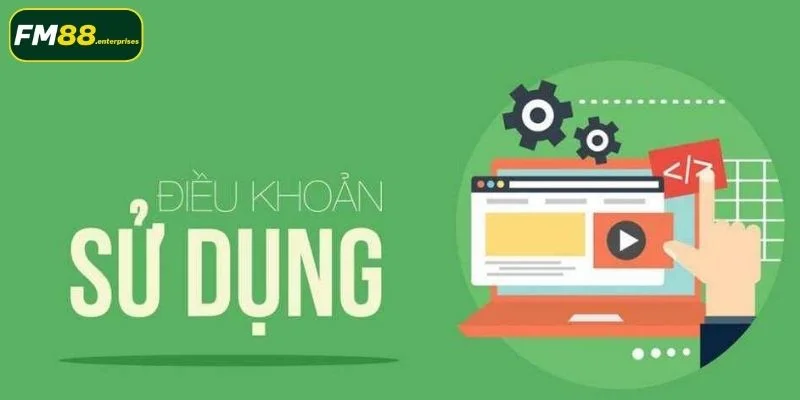 Điều Khoản Sử Dụng FM88 - Nội Dung Bạn Cần Nắm 1 Điều khoản sử dụng FM88 là các quy định thương hiệu đưa ra